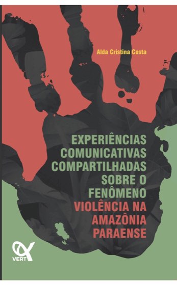 Capa de Experiências comunicativas compartilhadas sobre o fenômeno violência na Amazônia paraense